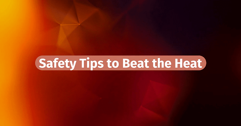 Beat the Summer Heat – Live Well, Work Well August 2022