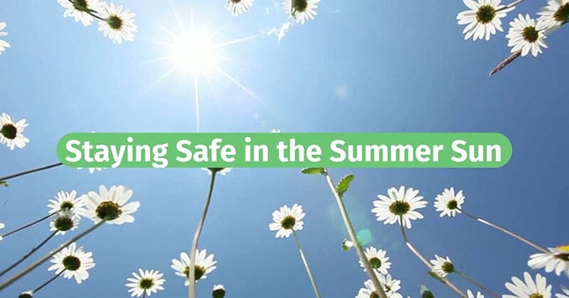 Tips for Staying Safe in the Sun – Live Well, Work Well July 2022