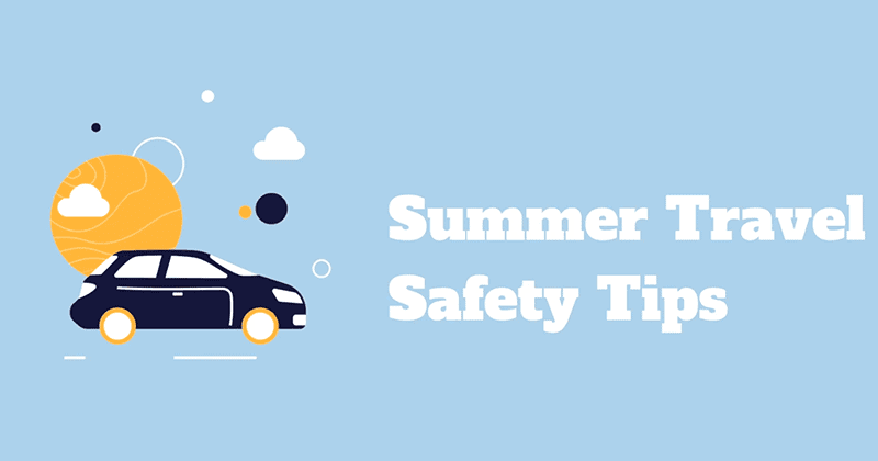 Summer Travel Safety Tips During Covid-19 – Live Well, Work Well – August 2021
